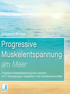 cover image of Progressive Muskelentspannung am Meer--Progressive Muskelentspannung nach Jacobson mit 17 Muskelgruppen (Ungekürzt)